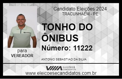 Candidato TONHO DO ÔNIBUS 2024 - TRACUNHAÉM - Eleições