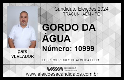 Candidato GORDO DA ÁGUA 2024 - TRACUNHAÉM - Eleições