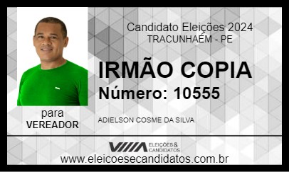 Candidato IRMÃO COPIA 2024 - TRACUNHAÉM - Eleições