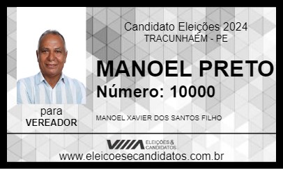 Candidato MANOEL PRETO 2024 - TRACUNHAÉM - Eleições