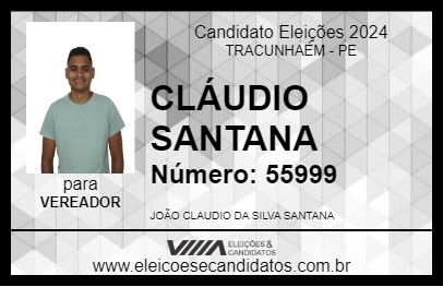 Candidato CLÁUDIO SANTANA 2024 - TRACUNHAÉM - Eleições