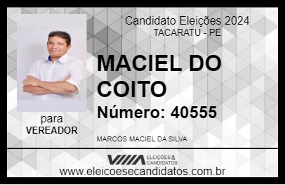 Candidato MACIEL DO COITO 2024 - TACARATU - Eleições