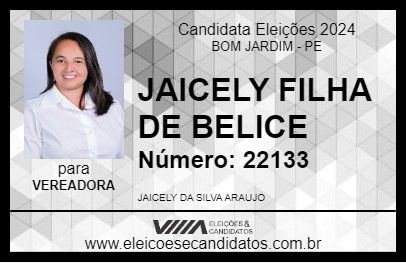 Candidato JAICELY FILHA DE BELICE 2024 - BOM JARDIM - Eleições