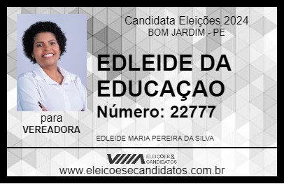 Candidato EDLEIDE DA EDUCAÇAO 2024 - BOM JARDIM - Eleições