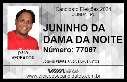 Candidato JUNINHO DA DAMA DA NOITE 2024 - OLINDA - Eleições