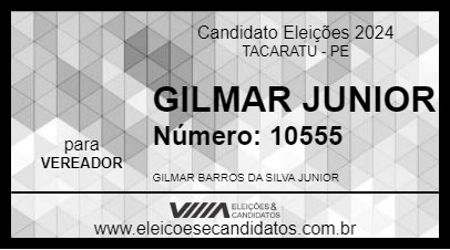 Candidato GILMAR JUNIOR 2024 - TACARATU - Eleições