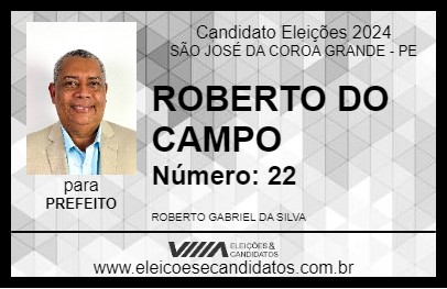 Candidato ROBERTO DO CAMPO 2024 - SÃO JOSÉ DA COROA GRANDE - Eleições