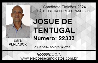 Candidato JOSUE DE TENTUGAL 2024 - SÃO JOSÉ DA COROA GRANDE - Eleições