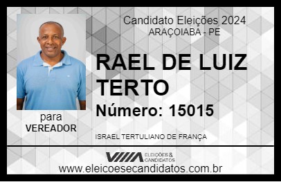 Candidato RAEL DE LUIZ TERTO 2024 - ARAÇOIABA - Eleições