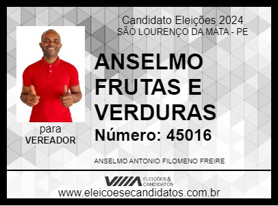 Candidato ANSELMO FRUTAS E VERDURAS 2024 - SÃO LOURENÇO DA MATA - Eleições