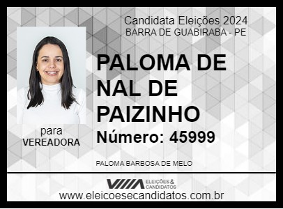 Candidato PALOMA DE NAL DE PAIZINHO 2024 - BARRA DE GUABIRABA - Eleições