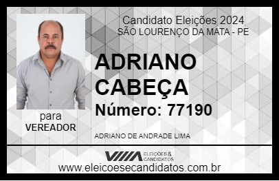 Candidato ADRIANO CABEÇA 2024 - SÃO LOURENÇO DA MATA - Eleições