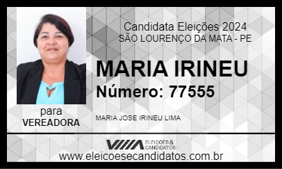 Candidato MARIA IRINEU 2024 - SÃO LOURENÇO DA MATA - Eleições