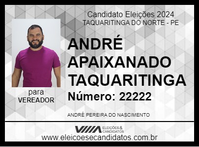 Candidato ANDRÉ APAIXONADO  TAQUARITINGA 2024 - TAQUARITINGA DO NORTE - Eleições