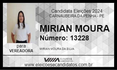 Candidato MIRIAN MOURA 2024 - CARNAUBEIRA DA PENHA - Eleições