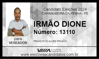 Candidato IRMÃO DIONE 2024 - CARNAUBEIRA DA PENHA - Eleições