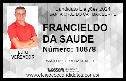 Candidato FRANCIELDO DA SAUDE 2024 - SANTA CRUZ DO CAPIBARIBE - Eleições