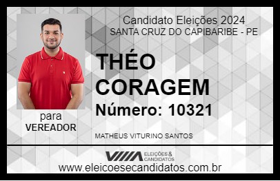 Candidato THÉO CORAGEM 2024 - SANTA CRUZ DO CAPIBARIBE - Eleições