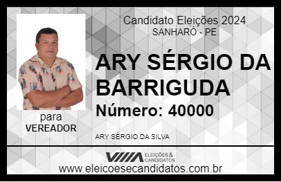 Candidato ARY SÉRGIO DA BARRIGUDA 2024 - SANHARÓ - Eleições