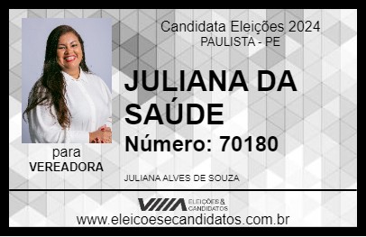 Candidato JULIANA DA SAÚDE 2024 - PAULISTA - Eleições