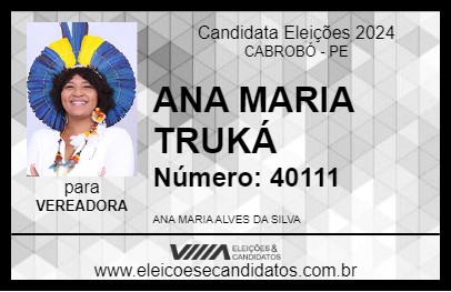 Candidato ANA MARIA TRUKÁ 2024 - CABROBÓ - Eleições