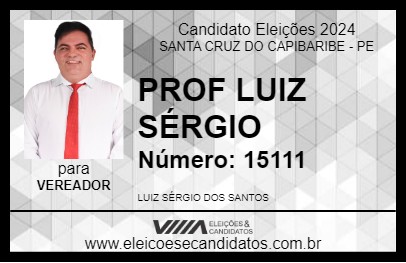 Candidato PROF LUIZ SÉRGIO 2024 - SANTA CRUZ DO CAPIBARIBE - Eleições