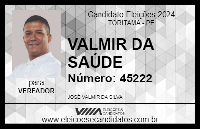 Candidato VALMIR DA SAÚDE 2024 - TORITAMA - Eleições