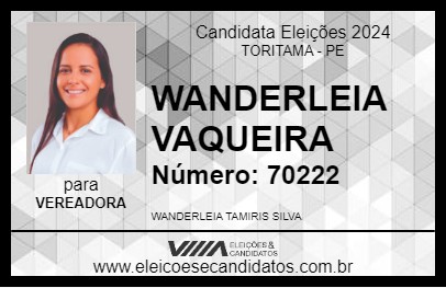 Candidato WANDERLEIA VAQUEIRA 2024 - TORITAMA - Eleições