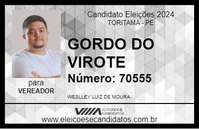 Candidato GORDO DO VIROTE 2024 - TORITAMA - Eleições