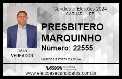 Candidato PRESBITERO MARQUINHO 2024 - CARUARU - Eleições