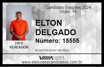 Candidato ELTON DELGADO 2024 - ITAÍBA - Eleições