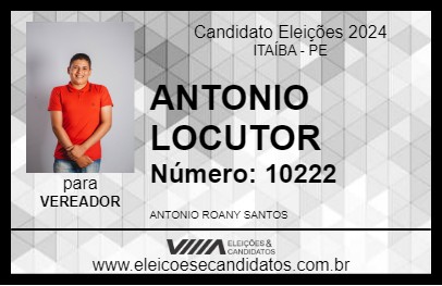 Candidato ANTONIO LOCUTOR 2024 - ITAÍBA - Eleições