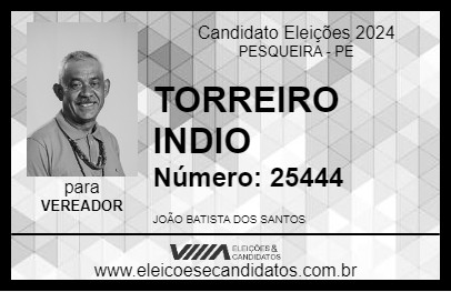 Candidato TORREIRO INDIO 2024 - PESQUEIRA - Eleições