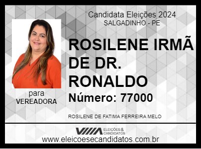 Candidato ROSILENE IRMÃ DE DR. RONALDO 2024 - SALGADINHO - Eleições