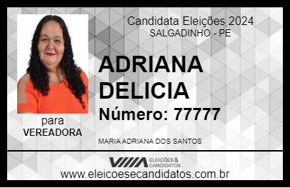 Candidato ADRIANA DELICIA 2024 - SALGADINHO - Eleições