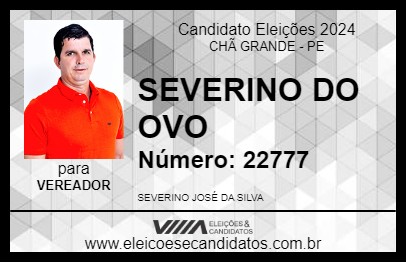 Candidato SEVERINO DO OVO 2024 - CHÃ GRANDE - Eleições