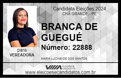 Candidato BRANCA DE GUEGUÉ 2024 - CHÃ GRANDE - Eleições