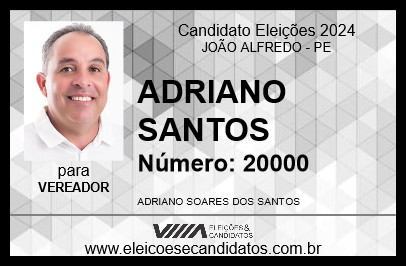 Candidato ADRIANO SANTOS 2024 - JOÃO ALFREDO - Eleições