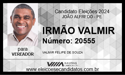 Candidato IRMÃO VALMIR 2024 - JOÃO ALFREDO - Eleições