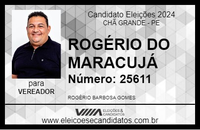 Candidato ROGÉRIO DO MARACUJÁ 2024 - CHÃ GRANDE - Eleições