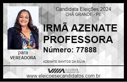 Candidato IRMÃ AZENATE PROFESSORA 2024 - CHÃ GRANDE - Eleições