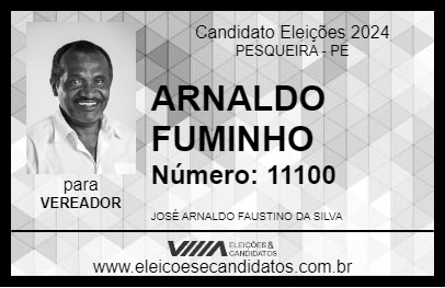 Candidato ARNALDO FUMINHO 2024 - PESQUEIRA - Eleições