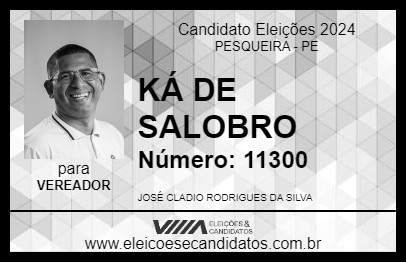 Candidato KÁ DE SALOBRO 2024 - PESQUEIRA - Eleições