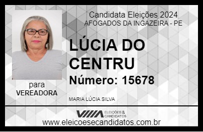 Candidato LÚCIA DO CENTRU 2024 - AFOGADOS DA INGAZEIRA - Eleições