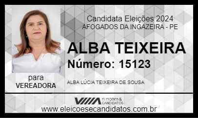 Candidato ALBA TEIXEIRA 2024 - AFOGADOS DA INGAZEIRA - Eleições