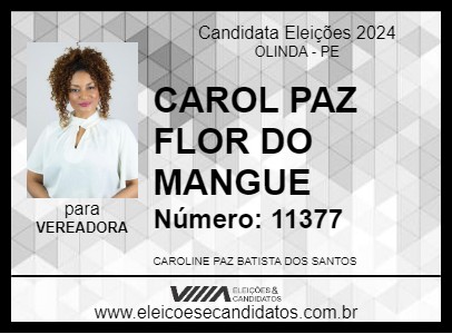 Candidato CAROL PAZ FLOR DO MANGUE 2024 - OLINDA - Eleições