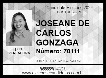 Candidato JOSEANE DE CARLOS GONZAGA 2024 - CUSTÓDIA - Eleições