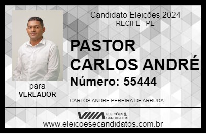 Candidato PASTOR CARLOS ANDRÉ 2024 - RECIFE - Eleições