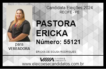 Candidato PASTORA ERICKA 2024 - RECIFE - Eleições