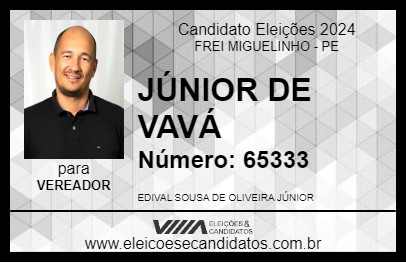 Candidato JÚNIOR DE VAVÁ 2024 - FREI MIGUELINHO - Eleições